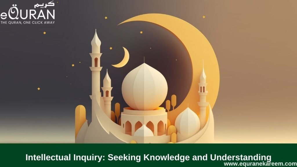 Intellectual Inquiry: Seeking Knowledge and Understanding