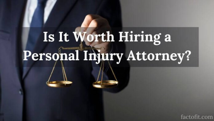 Is It Worth Hiring a Personal Injury Attorney
