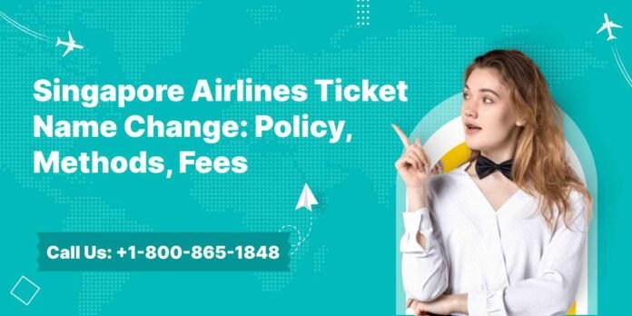 Singapore Airlines Ticket Name Change